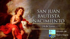 Hoy la Iglesia celebra el nacimiento de San Juan Bautista, el “Profeta del Altísimo”