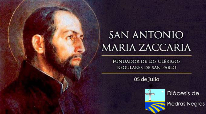 Hoy es la fiesta de San Antonio María Zaccaria, Patrono de médicos