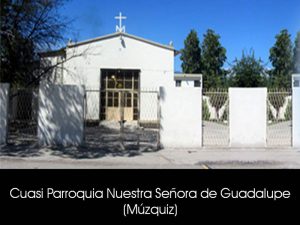 CUASI PARROQUIA NUESTRA SEÑORA DE GUADALUPE (MÚZQUIZ)
