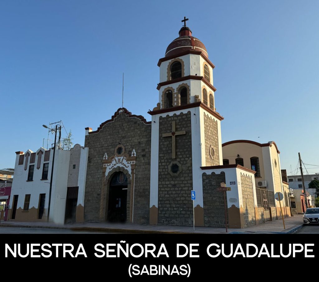 NUESTRA SEÑORA DE GUADALUPE (SABINAS)