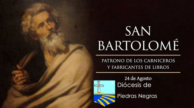 Hoy es la fiesta de San Bartolomé, Apóstol de Cristo