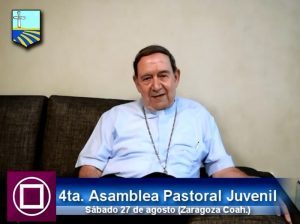 MONS. ALONSO GARZA INVITA A LA IV ASAMBLEA DIOCESANA DE PASTORAL JUVENIL