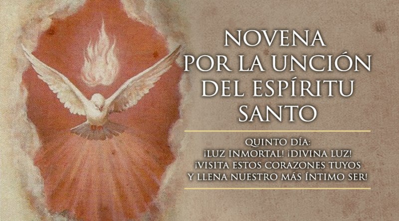 Quinto Día de la Novena por la Unción del Espíritu Santo