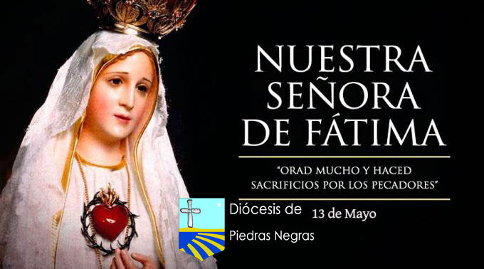 VIDEO: Hoy celebramos a la Virgen de Fátima