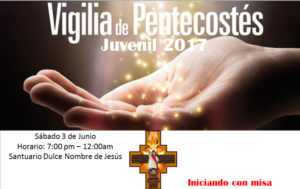 SANTUARIO DULCE NOMBRE DE JESÚS INVITA A LA VIGILIA DE PENTECOSTÉS