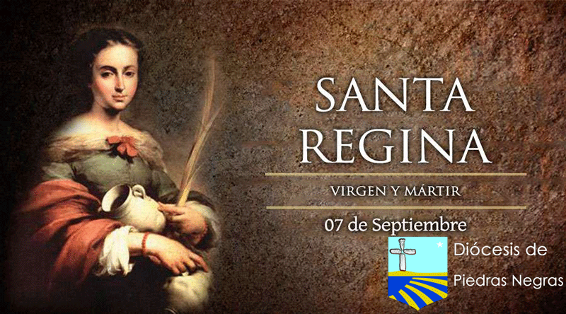 Santa Regina, virgen y mártir