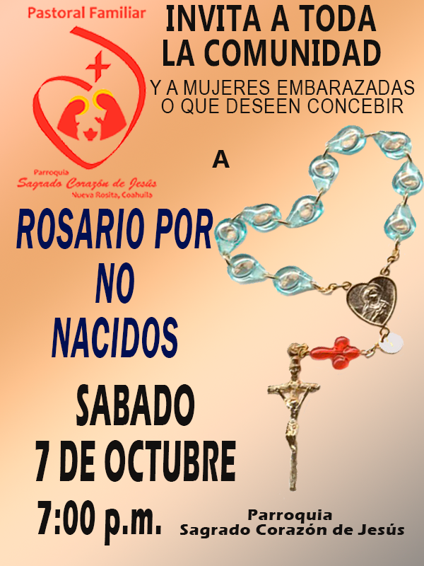 PARROQUIA SAGRADO CORAZÓN INVITA AL ROSARIO POR LOS NO NACIDOS EN NUEVA ROSITA