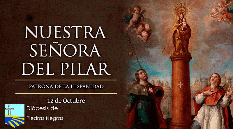 Hoy celebramos a Nuestra Señora del Pilar, patrona de la hispanidad