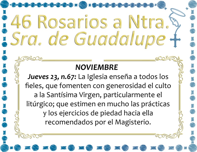 46 ROSARIOS A NUESTRA SEÑORA DE GUADALUPE DÍA 28