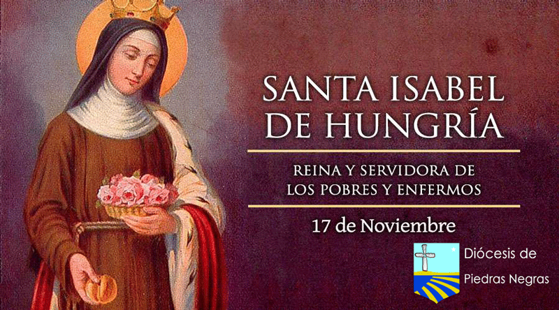SANTORAL: Hoy celebramos a Santa Isabel de Hungría, la que “murió para la tierra”
