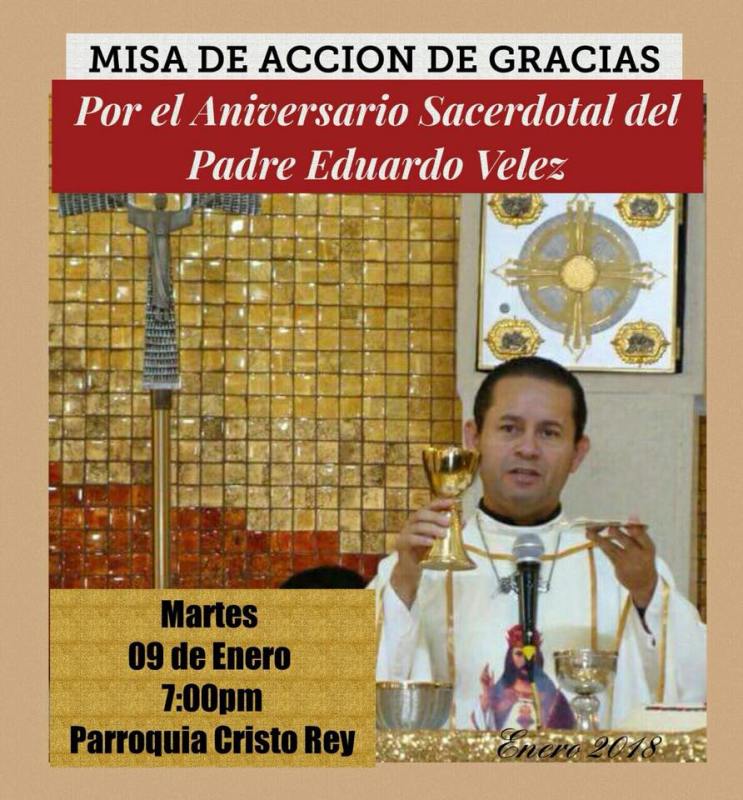 HOY MISA DE ACCIÓN DE GRACIAS POR ANIVERSARIO SACERDOTAL DEL PBRO. EDUARDO VÉLES