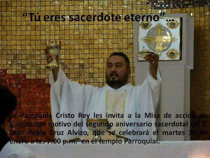 HOY MISA DE ACCIÓN DE GRACIAS POR EL II ANIVERSARIO SACERDOTAL DEL PRBO. JUAN PABLO CRUZ EN PIEDRAS NEGRAS