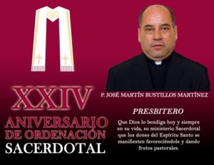 XXIV ANIVERSARIO SACERDOTAL DEL PBRO. JOSÉ MARTÍN BUSTILLOS MARTÍNEZ