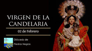 Hoy la Iglesia celebra la Fiesta de la Virgen de la Candelaria
