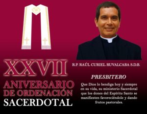XXVII ANIVERSARIO SACERDOTAL R.P. RAÚL CURIEL RUVALCABA S.D.B.