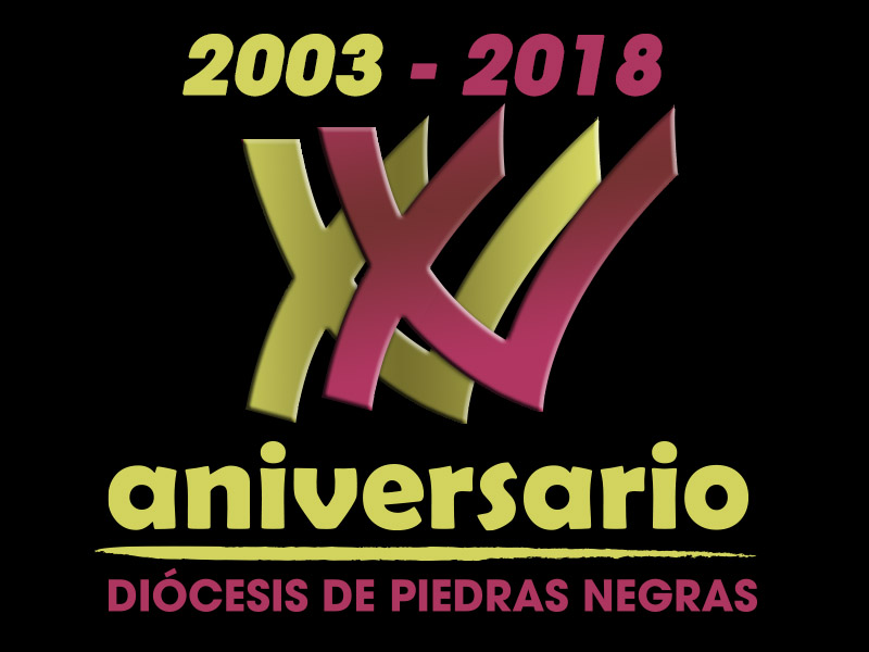 VIDEO: XV AÑOS DE LA DIÓCESIS DE PIEDRAS NEGRAS