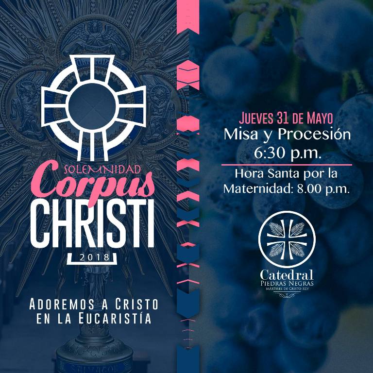 CATEDRAL INVITA A CELEBRAR CORPUS CHRISTI EN PIEDRAS NEGRAS