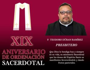 XIX ANIVERSARIO SACERDOTAL PBRO. TEODORO DÚRAN RAMÍREZ