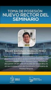 TOMA DE POSESIÓN DEL NUEVO RECTOR DEL SEMINARIO EL PBRO. ANTONIO TRUJILLO EN PIEDRAS NEGRAS