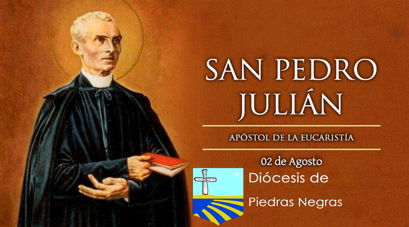 Hoy es la fiesta de San Pedro Julián, apóstol de la Eucaristía