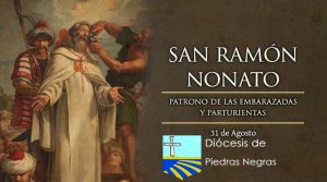 Hoy es fiesta de San Ramón Nonato, patrón de las embarazadas y parturientas