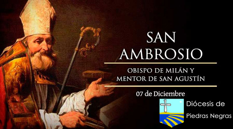 Hoy es fiesta de San Ambrosio, Doctor de la Iglesia y mentor de San Agustín
