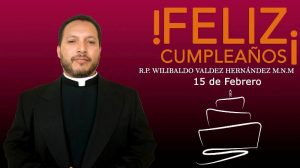 ¡FELIZ CUMPLEAÑOS R.P. WILIBALDO VALDEZ HERNÁNDEZ