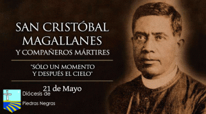 ¡Viva Cristo Rey! Hoy es fiesta de San Cristóbal Magallanes y compañeros mártires
