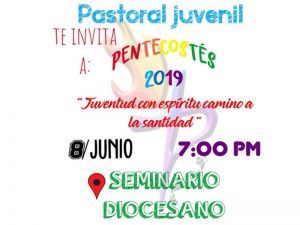PASTORAL JUVENIL TE INVITA A PENTECOSTÉS 2019 EN PIEDRAS NEGRAS