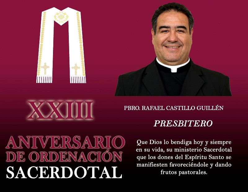 XXIII ANIVERSARIO SACERDOTAL PBRO. RAFAEL CASTILLO GUILLÉN