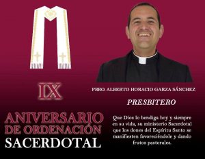 IX ANIVERSARIO SACERDOTAL PBRO. ALBERTO HORACIO GARZA SÁNCHEZ