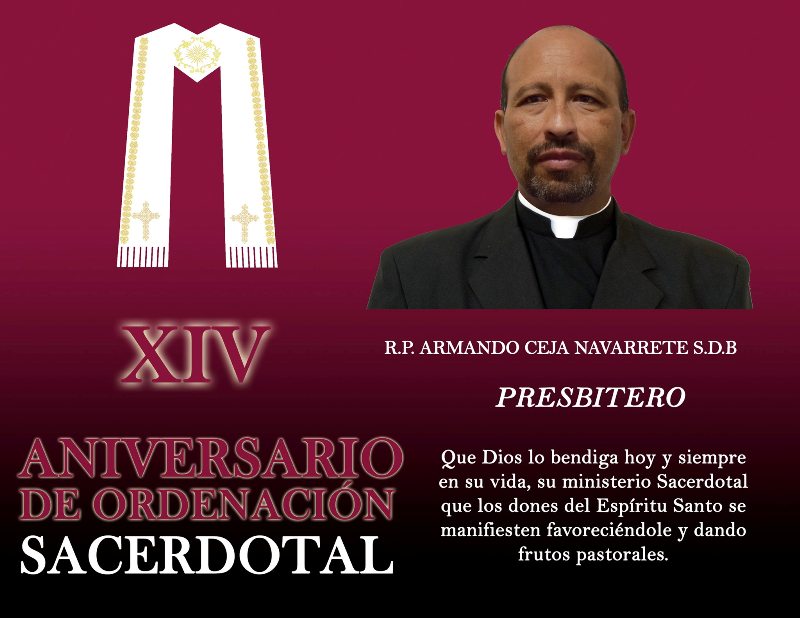 XIV ANIVERSARIO SACERDOTAL R.P. ARMANDO CEJA NAVARRETE S.D.B.