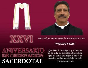 XXVI ANIVERSARIO SACERDOTAL R.P. JOSÉ ANTONIO GARCÍA RODRÍGUEZ S.D.B.