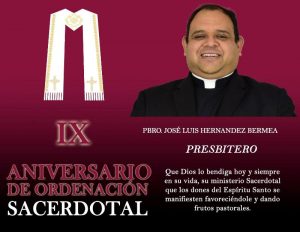 IX ANIVERSARIO SACERDOTAL PBRO. JOSÉ LUIS HERNÁNDEZ BERMEA