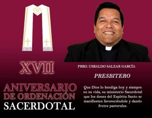 XVII ANIVERSARIO SACERDOTAL PBRO. USBALDO SALAZAR GARCÍA