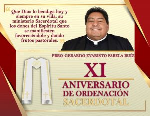 XI ANIVERSARIO SACERDOTAL PBRO. GERARDO EVARISTO FABELA RUÍZ