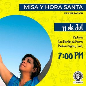 RECTORÍA SAN MARTÍN INVITA A SU MISA Y HORA SANTA EN PIEDRAS NEGRAS