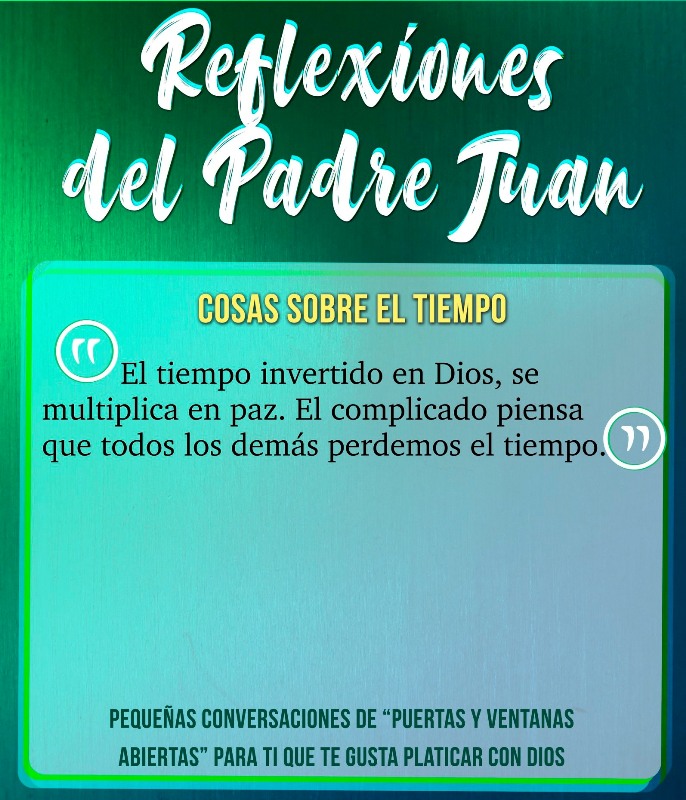 REFLEXIONES DEL PADRE JUAN