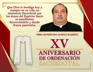 XV ANIVERSARIO SACERDOTAL PBRO. RUPERTINO ACOSTA RAMÍREZ