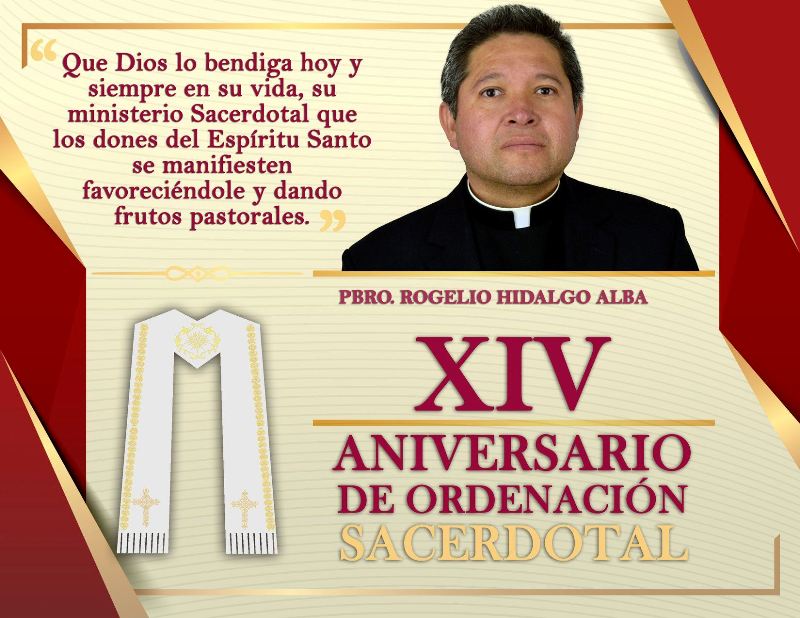 XIV ANIVERSARIO SACERDOTAL PBRO. ROGELIO HIDALGO ALBA