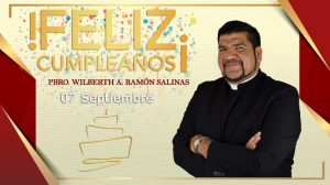 ¡FELIZ CUMPLEAÑOS PBRO. WILBERTH ALEJANDRO RAMÓN SALINAS!