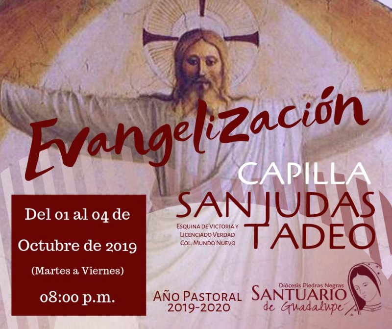 CAPILLA SAN JUDAS TADEO INVITA A LA EVANGELIZACIÓN EN PIEDRAS NEGRAS