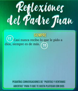 REFLEXIONES DEL PADRE JUAN