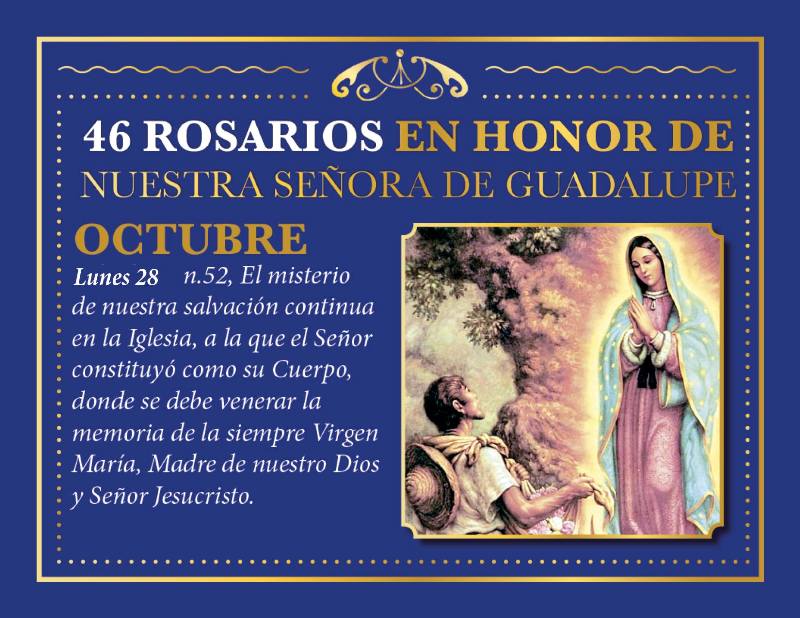 46 ROSARIOS EN HONOR A NUESTRA SEÑORA DE GUADALUPE (DÍA 2)