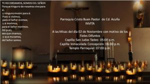 MISAS DE FIELES DIFUNTOS DE LA PARROQUIA CRISTO BUEN PASTOR EN ACUÑA