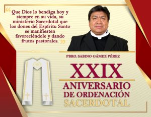 XXIX ANIVERSARIO SACERDOTAL PBRO. SABINO GÁMEZ PÉREZ