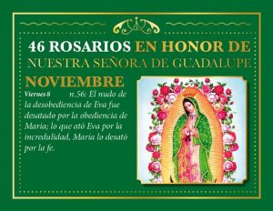 46 ROSARIOS EN HONOR A NUESTRA SEÑORA DE GUADALUPE