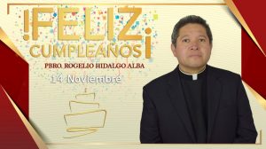 ¡FELIZ CUMPLEAÑOS PBRO. ROGELIO HIDALGO ALBA!