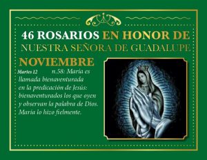 46 ROSARIOS EN HONOR A NUESTRA SEÑORA DE GUADALUPE (DÍA 17)