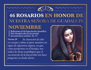 46 ROSARIOS EN HONOR A NUESTRA SEÑORA DE GUADALUPE